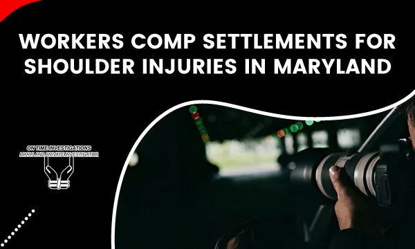 Workers comp Settlements for Shoulder Injuries in Maryland USA, private Investigator