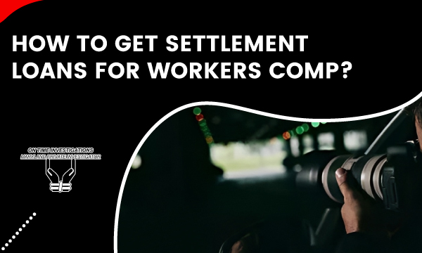 How To Get Settlement Loans For Workers Comp in Maryland USA, Private Investigator in Maryland